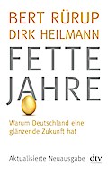 Fette Jahre: Warum Deutschland eine glänzende Zukunft hat (dtv Sachbuch)