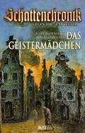 Schattenchronik - Gegen Tod und Teufel 04: Das Gei
