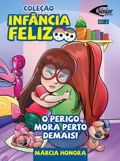 Infância feliz - O perigo mora perto demais