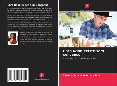 Caro Kann existe sem consenso - Lázaro Francisco Acosta Ruiz