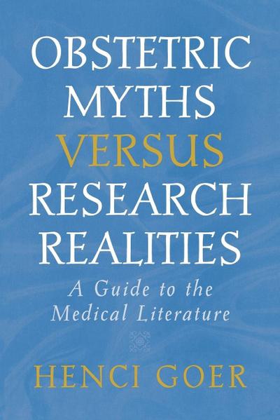 Obstetric Myths Versus Research Realities