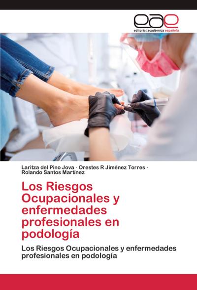 Los Riesgos Ocupacionales y enfermedades profesionales en podología