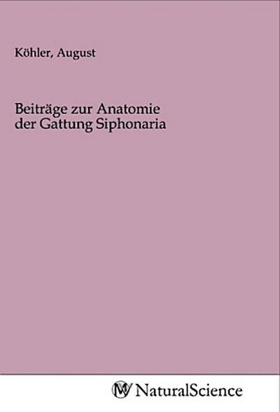 Beiträge zur Anatomie der Gattung Siphonaria