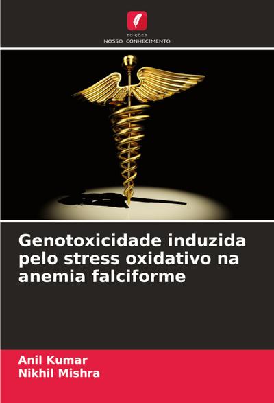 Genotoxicidade induzida pelo stress oxidativo na anemia falciforme