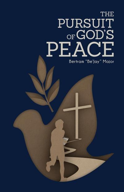 The Pursuit Of God’s Peace