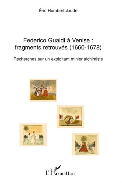 Federico Gualdi à Venise : fragments retrouvés (1660-1678)