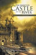 Enchanted Castle on the River