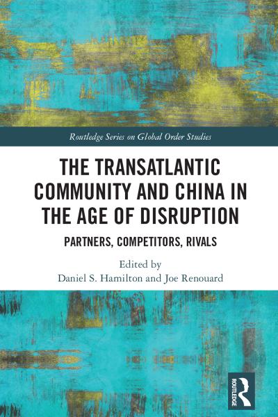 The Transatlantic Community and China in the Age of Disruption