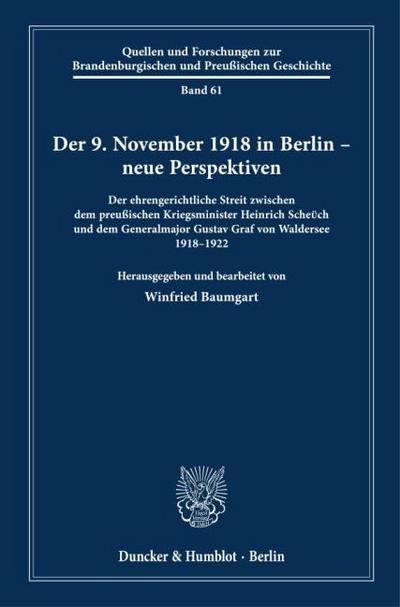 Der 9. November 1918 in Berlin - neue Perspektiven