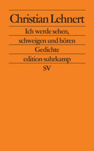 Ich werde sehen, schweigen und hören