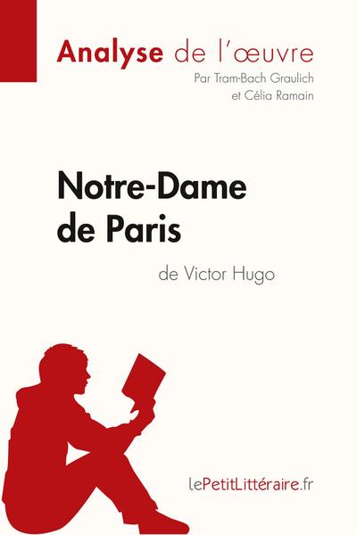 Notre-Dame de Paris de Victor Hugo (Analyse de l’oeuvre)