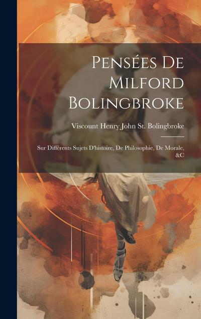 Pensées De Milford Bolingbroke