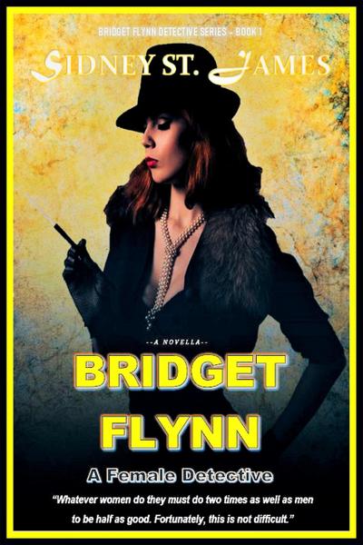 Bridget Flynn - A Female Detective (Bridget Flynn Detective Series, #1)
