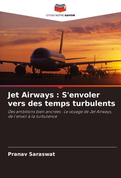 Jet Airways : S’envoler vers des temps turbulents