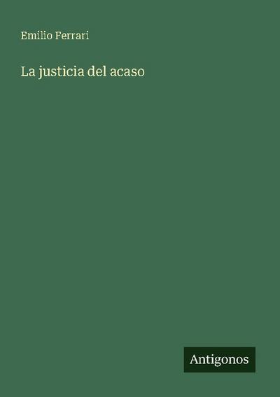 La justicia del acaso