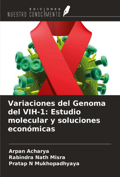 Variaciones del Genoma del VIH-1: Estudio molecular y soluciones económicas