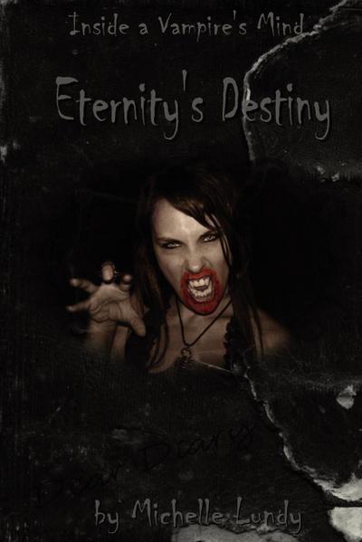 Eternity’s Destiny (Inside a Vampire’s Mind, Book 1)