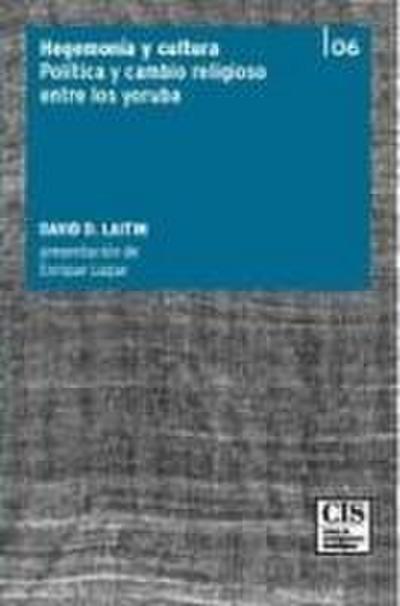 Hegemonía y cultura : cambio político y religioso entre los yoruba