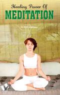 Healing Power Of Meditation