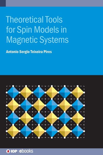 Theoretical Tools for Spin Models in Magnetic Systems