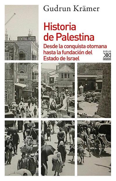 Historia de Palestina : desde la conquista otomana hasta la fundación del estado de Israel
