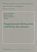 Hegemoniale Weltpolitik und Krise des Staates