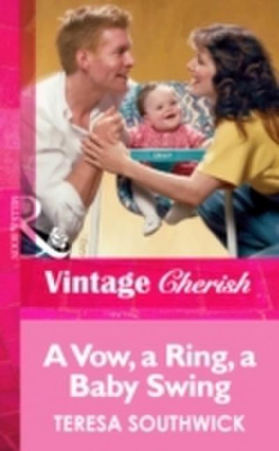 Vow, a Ring, a Baby Swing