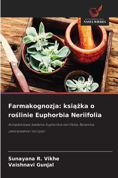 Farmakognozja: ksi¿¿ka o ro¿linie Euphorbia Neriifolia