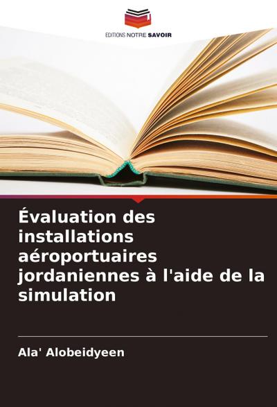 Évaluation des installations aéroportuaires jordaniennes à l’aide de la simulation
