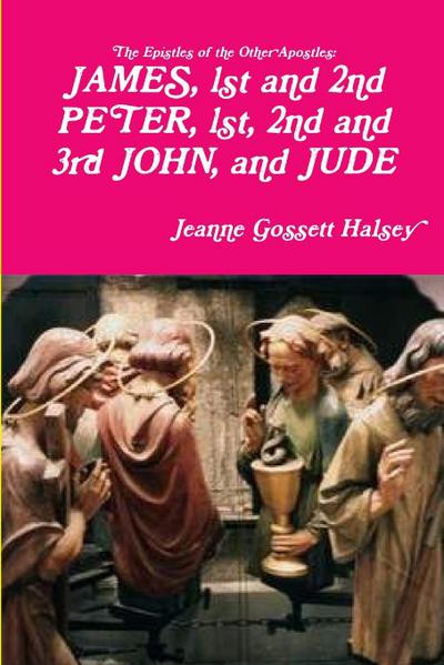 JAMES, 1st and 2nd PETER, 1st, 2nd and 3rd JOHN, and JUDE