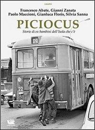 Piciocus. Storie di ex bambini dell’Isola che c’è