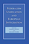 Federalism, Unification and European Integration