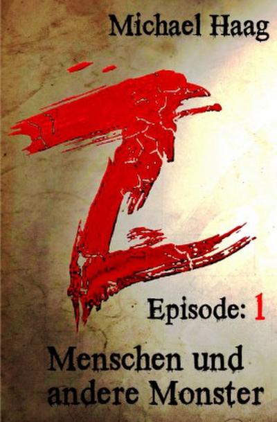 Z: Menschen und andere Monster