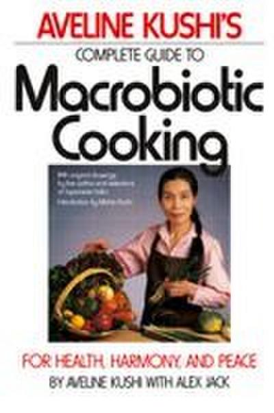 Complete Guide to Macrobiotic Cooking