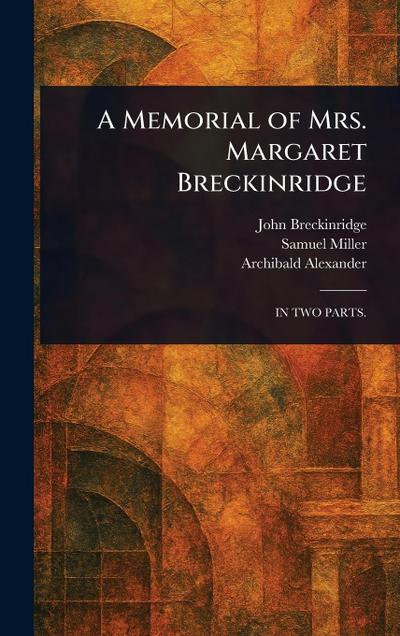 A Memorial of Mrs. Margaret Breckinridge