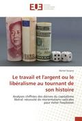 Le travail et l’argent ou le libéralisme au tournant de son histoire