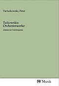 Taikowskis Orchesterwerke