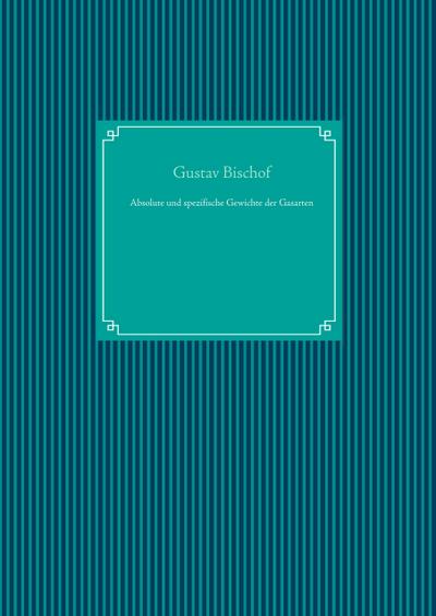 Absolute und spezifische Gewichte der Gasarten
