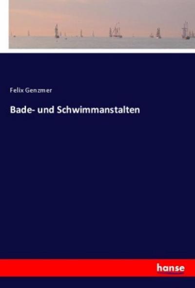 Bade- und Schwimmanstalten