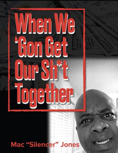 When We ’Gon Get Our Sh*t Together