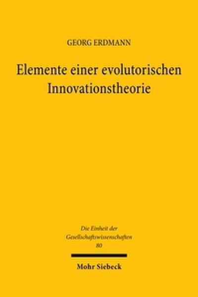 Elemente einer evolutorischen Innovationstheorie