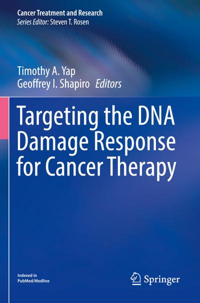 Targeting the DNA Damage Response for Cancer Therapy