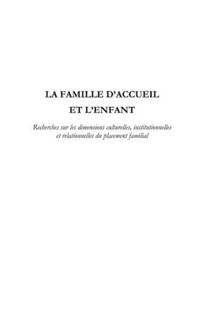 La famille d’accueil et l’enfant - recherches sur les dimens