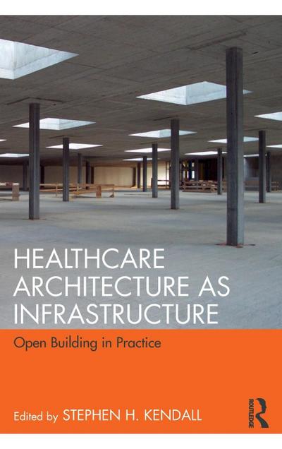 Healthcare Architecture as Infrastructure