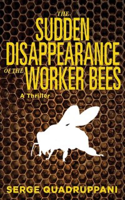Sudden Disappearance of the Worker Bees