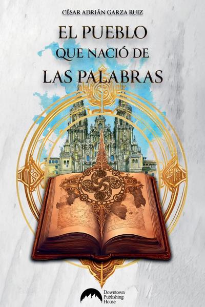 Ruiz, C: Pueblo que nació de las palabras