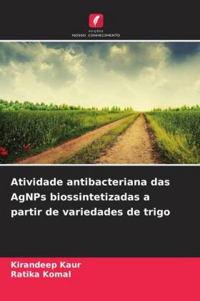 Atividade antibacteriana das AgNPs biossintetizadas a partir de variedades de trigo