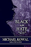 Black is for Hate (John Devin, PI, #2)