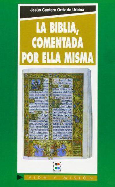 La Biblia, comentada por ella misma