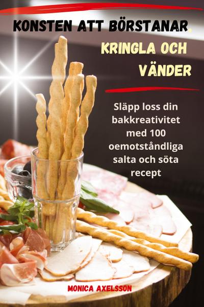 KONSTEN ATT BÖRSTANAR, KRINGLA OCH VÄNDER